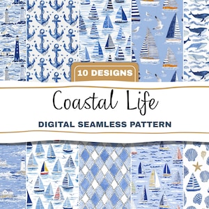 May include: A collection of ten digital seamless patterns with a coastal theme. Designs include anchors, sailboats, lighthouses, whales, and seashells in shades of blue and white. The text "Coastal Life DIGITAL SEAMLESS PATTERN" is displayed.