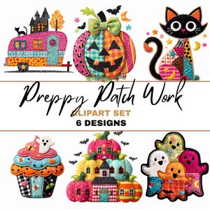 Op de afbeelding: Een verzameling van zes kleurrijke Halloween-ontwerpen in patchwork-stijl. Bevat een camper, een pompoen, een zwarte kat, een cupcake met een spook, een pompoenhuis en een groep geesten. De tekst "Preppy Patch Work" en "6 Designs" zijn ook opgenomen.