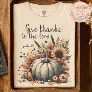 Christian Pumpkin Patch PNG Sublimation Design, Give Thanks to the Lord, Fall Psalm 136:1, Thankful Pumpkins Sunflower Decor, Motivational