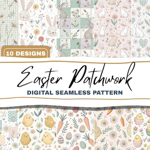 Op de afbeelding: Een digitaal naadloos patroonontwerp met tien paaspatronen. De patronen bevatten konijntjes, kuikens, eieren, wortels en bloemelementen in pastelkleuren. De tekst "Easter Patchwork" en "Digital Seamless Pattern" worden weergegeven.