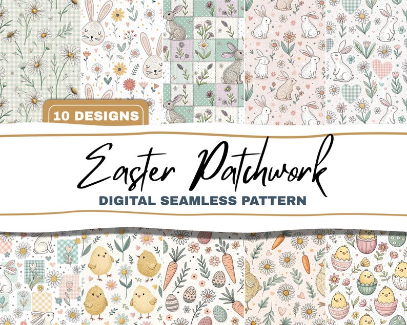 The image is a collage of various Easter-themed patterns, including rabbits, flowers, and other decorative elements. The collage is titled "Easter Patchwork" and includes a "10 Designs" label, indicating a collection of different patterns. The text "Digital seamless pattern" suggests that the patterns are digitally created and seamless in appearance.