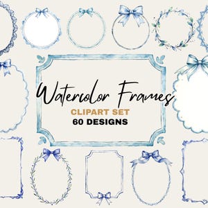 Può includere: Una collezione di cornici ad acquerello in varie forme, tra cui design ovali, rotondi e rettangolari. Ogni cornice è adornata con fiocchi blu, elementi floreali e bordi decorativi. È visibile anche il testo "Watercolor Frames" e "Clipart Set 60 Designs".