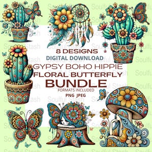 May include: A digital download bundle featuring eight bohemian designs. The artwork includes cacti, butterflies, dream catchers, and floral elements in vibrant colors. The text on the image reads "Gypsy Boho Hippie Floral Butterfly Bundle."