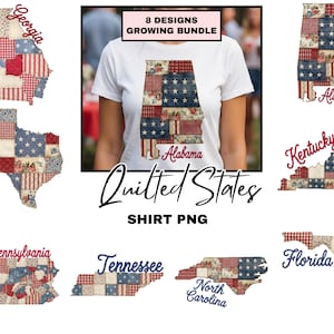 May include: A white t-shirt featuring a design of the state of Alabama in a patchwork quilt style, with red, white, and blue fabrics. The image also includes other state designs, such as Georgia, Texas, Kentucky, Pennsylvania, Tennessee, North Carolina, and Florida. Text reads "Quilted States".