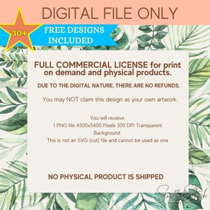May include: Digital file advertisement with text: "DIGITAL FILE ONLY" and "FREE DESIGNS INCLUDED." The image includes details about a full commercial license, file specifications, and a disclaimer about refunds. The background features a tropical leaf pattern.