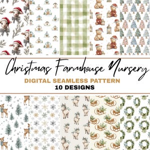 May include: Ten digital seamless patterns with a Christmas farmhouse nursery theme are shown. The patterns feature illustrations of lambs, teddy bears, Christmas trees, deer, and wreaths. The text "Christmas Farmhouse Nursery" and "Digital Seamless Pattern" are displayed.