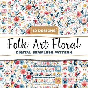 May include: A collection of ten digital seamless patterns with a folk art floral theme. The patterns feature colorful flowers, leaves, and other botanical elements in shades of red, pink, blue, and yellow on a white background. The text "Folk Art Floral" and "Digital Seamless Pattern" are displayed.