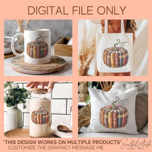 The image is a collage of four images featuring a pumpkin graphic with books on it, along with text indicating that the design works on multiple products and can be customized to create the graphic.