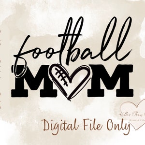 SVG JPEG PNG Digital File Football Mom