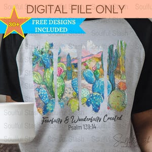 Fearfully and Wonderfully PNG, Digital Download, Sublimation Design, Mother&#39;s Day Gift Idea, Shirt Graphic, Commercial Use, Cactus Flower