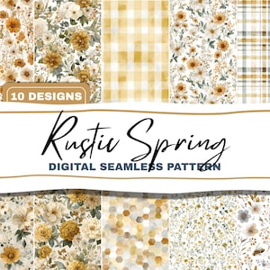 May include: A collection of ten digital seamless patterns with a rustic spring theme. The designs feature floral, gingham, and geometric patterns in shades of yellow, cream, and brown. The words "Rustic Spring" and "Digital Seamless Pattern" are displayed.