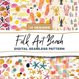 May include: A digital seamless pattern design showcasing ten folk art beach-themed patterns. The patterns include fish, suns, flip-flops, lobsters, castles, seashells, starfish, and umbrellas. The text "Folk Art Beach" and "Digital Seamless Pattern" are displayed.