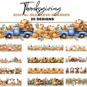 May include: Thanksgiving digital seamless border designs. The image features 20 designs with a fall theme. Designs include pumpkins, hay bales, blue trucks, and various fall elements. The text "Thanksgiving" and "20 Designs" are visible.