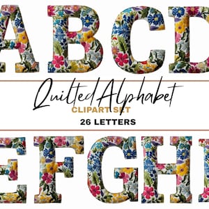Könnte beinhalten: Eine Sammlung von Buchstaben A bis H mit floralen Mustern. Die Buchstaben sind mit bunten Blumen und grünen Blättern gefüllt. Der Text "Quilted Alphabet" und "26 Letters" ist ebenfalls sichtbar.