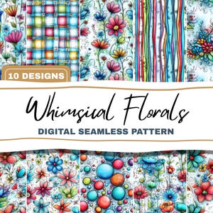 May include: A collection of ten digital seamless patterns featuring whimsical floral designs. The patterns showcase a variety of colorful flowers, stripes, and abstract elements. The text "Whimsical Florals" and "Digital Seamless Pattern" are also displayed.