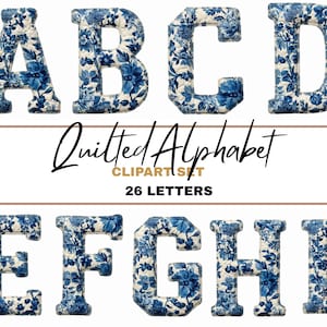 May include: Quilted alphabet letters A, B, C, D, E, F, G, H, and I. Each letter is a puffy, quilted design with a blue floral pattern on a cream background. The text "Quilted Alphabet" and "26 Letters" is also present.