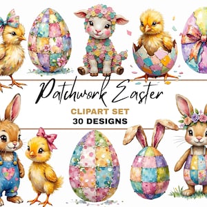 May include: A digital clipart set labelled "Patchwork Easter" with watercolour illustrations of Easter characters and eggs. The set includes a chick with a bow, a lamb, and bunnies, all with a patchwork design. The text "30 Designs" is also included.