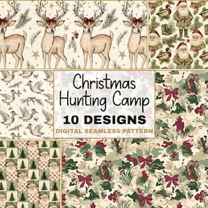 May include: A digital seamless pattern collection titled Christmas Hunting Camp 10 DESIGNS featuring ten distinct prints including deer with bows, Santa Claus, ducks, pine trees, and camouflage patterns in shades of green, red, and cream.