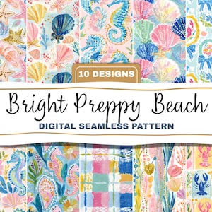 May include: Ten digital seamless patterns with a bright, preppy beach theme. The patterns feature seashells, seahorses, and floral elements in pink, blue, and yellow. The text "Bright Preppy Beach" is displayed across the image.