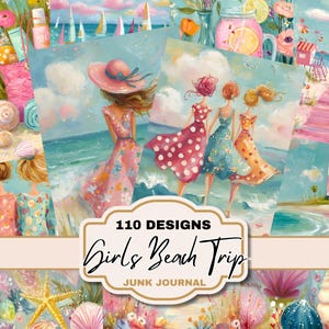 Può includere: Una collezione di stampe d'arte digitale a tema spiaggia. L'opera presenta illustrazioni di donne in abito, conchiglie e scene di spiaggia. Il testo "110 DESIGNS Girls Beach Trip JUNK JOURNAL" è visualizzato su un'etichetta decorativa.