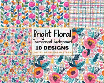 May include: A digital collection of 10 seamless patterns featuring bright floral motifs in pink, orange, and teal on a transparent background. The text reads Bright Floral Transparent Background 10 DESIGNS DIGITAL SEAMLESS PATTERN.