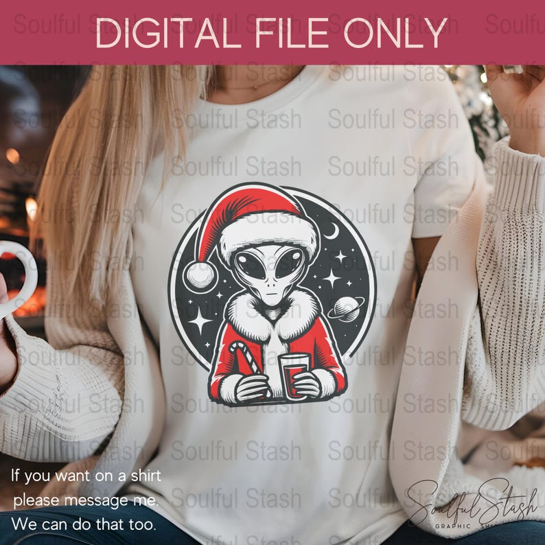 Alien Santa PNG Sublimation Shirt Graphic Funny Christmas Gift Idea ...