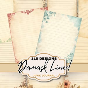 May include: A collection of vintage-style lined paper designs with floral and damask corner accents. The image features various pages with cream-colored paper and decorative borders in shades of pink, blue, and green. The text on the image reads "110 Designs Damask Lined Junk Journal."