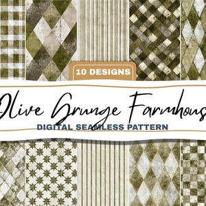May include: Digital seamless pattern set featuring ten olive green and beige designs. The patterns include gingham, diamond, and striped textures, with the words "Olive Grunge Farmhouse" and "Digital Seamless Pattern" in the image.