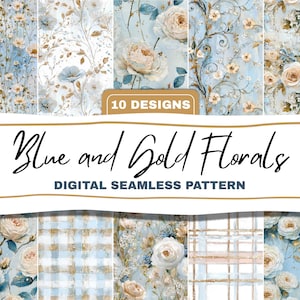 May include: A collection of ten digital seamless patterns featuring blue and gold floral designs. The patterns include various floral arrangements, including roses and other flowers, with a watercolor effect. The text "Blue and Gold Florals" and "Digital Seamless Pattern" is displayed.