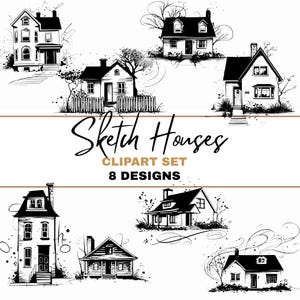 May include: A black and white clipart set featuring eight different sketch house designs. The text "Sketch Houses" is written in a cursive font, with "Clipart Set" and "8 Designs" below it.