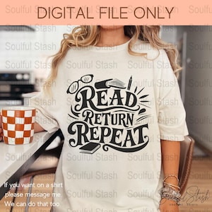 May include: A white t-shirt with a black graphic that says "Read Return Repeat" with a pair of glasses, a book, and a pencil above the text. The graphic is in a stylized font.