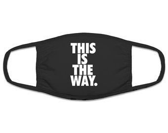 This Is The Way | Face Mask | Star Wars | Mandalorian