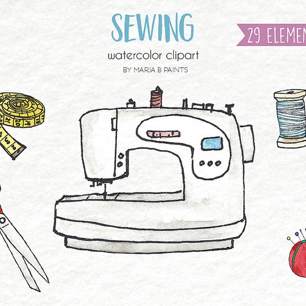 Watercolor Clip Art - Sewing - Personal Use - Sewing Machine - Needle - Thread -Bobbin - Project -Scissors - Thimble-Pin Cushion -Buttons