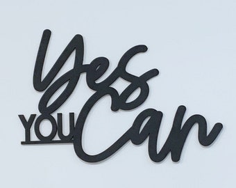 Yes you can sign, yes you can wood cutout, motivational exercise sign, workout room sign, motivational sign, workout room decor