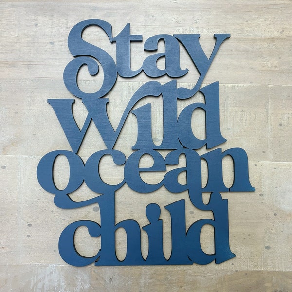 Stay wild ocean child sign, stay wild ocean child wood cutout, nursery art, boho nursery decor, stay wild sea child