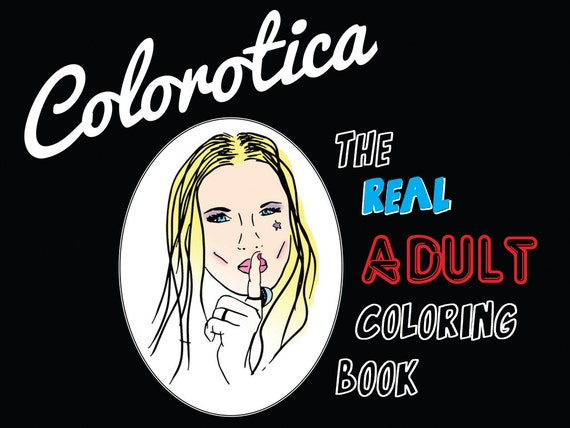 Download Colorotica The Real Adult Coloring Book Physical Version Etsy