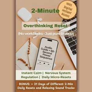 May include: A promotional image for a digital product titled "Overthinking Reset." The image features a smartphone displaying an audio guide interface, earbuds, a laptop, and text that reads "Instant Calm | Nervous System Regulation | Daily Micro-Resets."