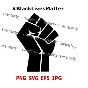 Hashtag Black Lives Matter Raised Fist Black Power Downloadable Vinyl Cut File SVG PNG EPS Commercial Use Instant Download