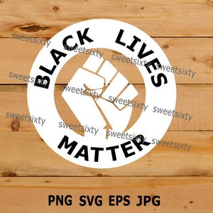 Raised Fist Black Power Downloadable Vinyl Cut File SVG PNG EPS Commercial Use Instant Download Black Lives Matter