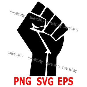 Raised Fist Black Power Downloadable Vinyl Cut File SVG PNG EPS Commercial Use Editable Instant Download