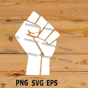 Raised Fist Black Power Downloadable Vinyl Cut File SVG PNG EPS Commercial Use Editable Instant Download