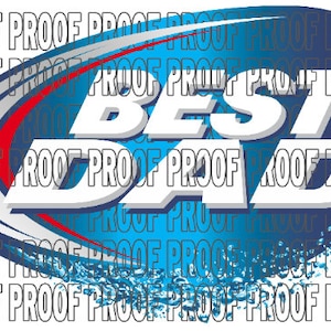 Puede incluir: Un gráfico azul y blanco con las palabras "BEST DAD" en letras grandes y en negrita. El texto está sobre un fondo ovalado azul con detalles en rojo y blanco. La palabra "PROOF" se repite en toda la imagen.