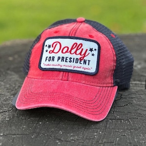 Dolly for President | Make Country Music Great Again Hat | Embroidered Dolly Patch Hat