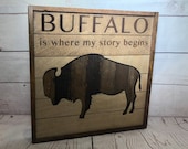 Buffalo is where my story begins rustic wooden sign