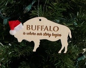 Buffalo - where our story begins - began - Buffalo Bison Wooden Engraved Ornament