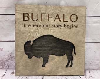 Buffalo is where our story begins Rustic Wooden Wall Decor