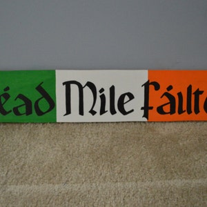 Cead Mile Failte - One Hundred Thousand Welcomes - Irish / Gaelic greeting - hand painted wooden sign - Irish decor