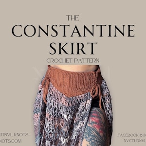 May include: A crochet skirt pattern titled The Constantine Skirt, dated September 2020. The skirt features a solid rust-coloured waistband with side ties and a multi-coloured, open-work crochet lower section. Text includes Nvcturnvl Knots and nkknots.com.