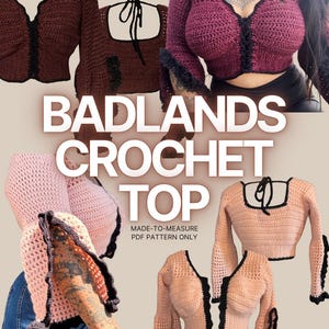 May include: Image features various crochet tops in shades of burgundy and pink, with black trim. The text "BADLANDS CROCHET TOP" is prominently displayed. The tops have different sleeve styles and necklines, showcasing handmade craftsmanship.