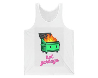 Unisex Jersey Tank "hot garbage"